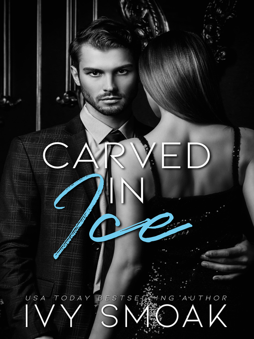 Title details for Carved in Ice (Made of Steel Series Book 3) by Ivy Smoak - Available